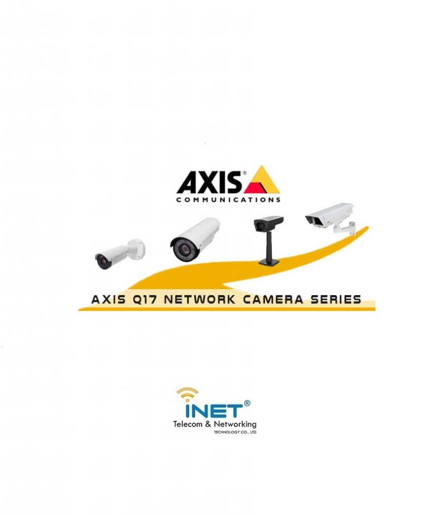 AXIS Q17 Network Camera Series NHÀ PHÂN PHỐI CẤP 1 APC